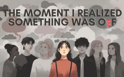 The Moment I Realized Something Was Off