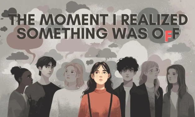 The Moment I Realized Something Was Off