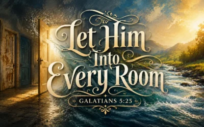 Let Him Into Every Room