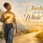 Obedience With the Whole Heart