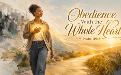 Obedience With the Whole Heart