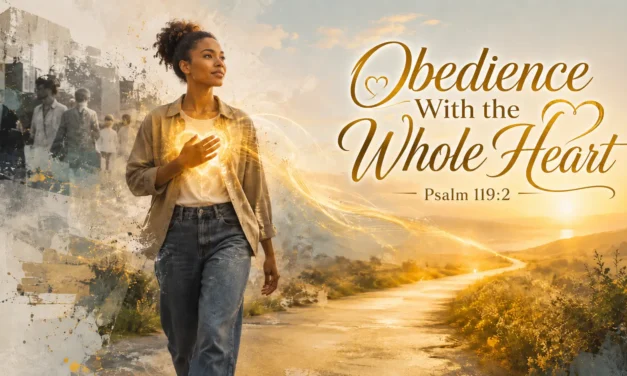 Obedience With the Whole Heart