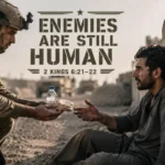 Enemies Are Still Human