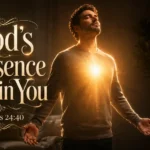 God’s Presence Lives in You